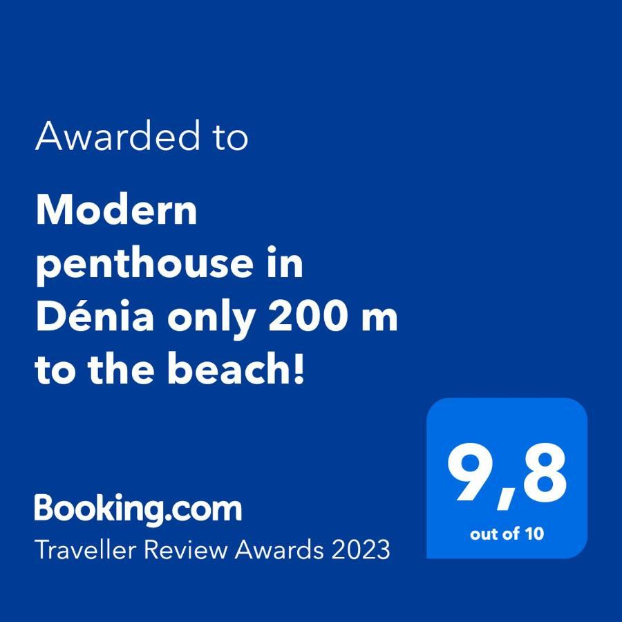 Perfect Family Holiday! Modern Penthouse In Denia Only 200 M To The Beach! Exterior photo